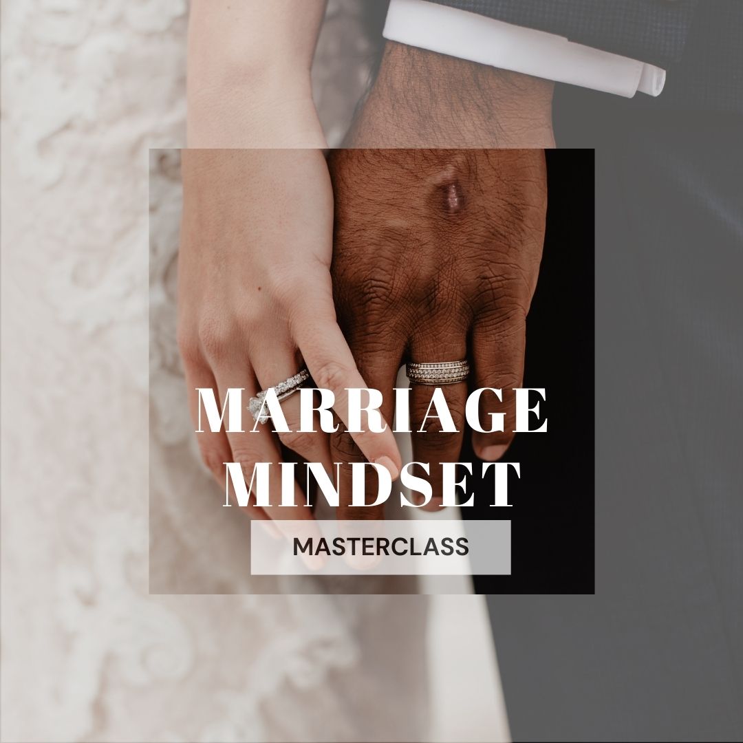 Marriage Mindset Masterclass